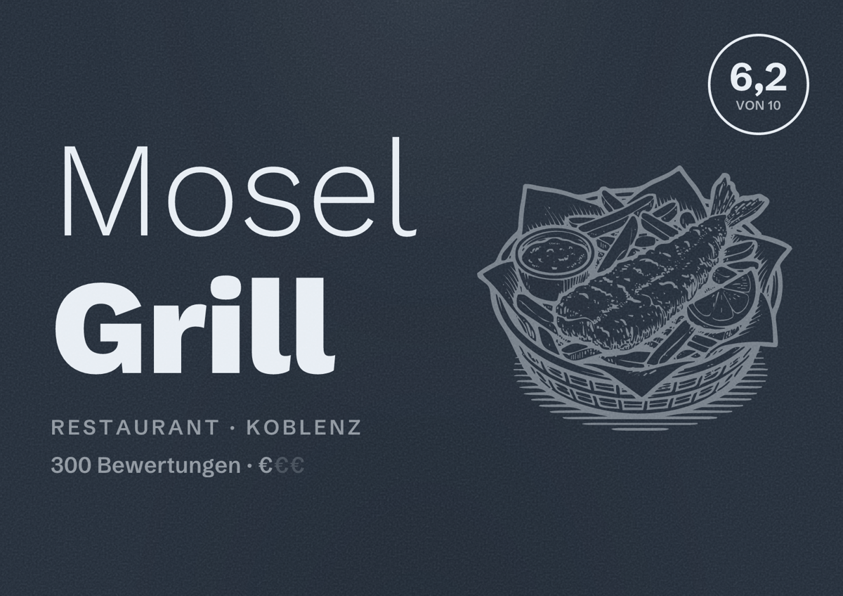 Illustriertes Poster von Mosel Grill, Restaurant in Koblenz: Bewertung 6,2 von 10 aus 300 Bewertungen, Preisniveau €