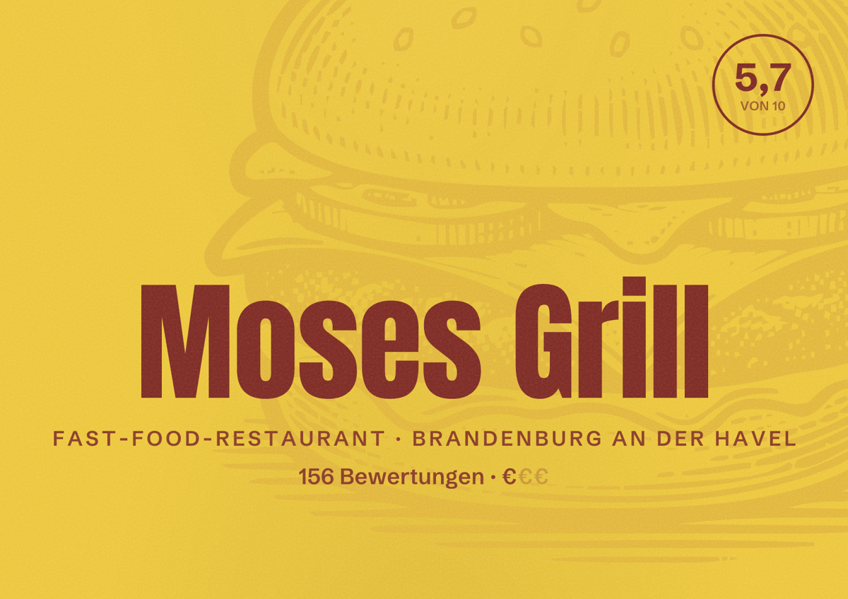 Illustriertes Poster von Moses Grill, Fast-Food-Restaurant in Brandenburg an der Havel: Bewertung 5,7 von 10 aus 156 Bewertungen, Preisniveau €