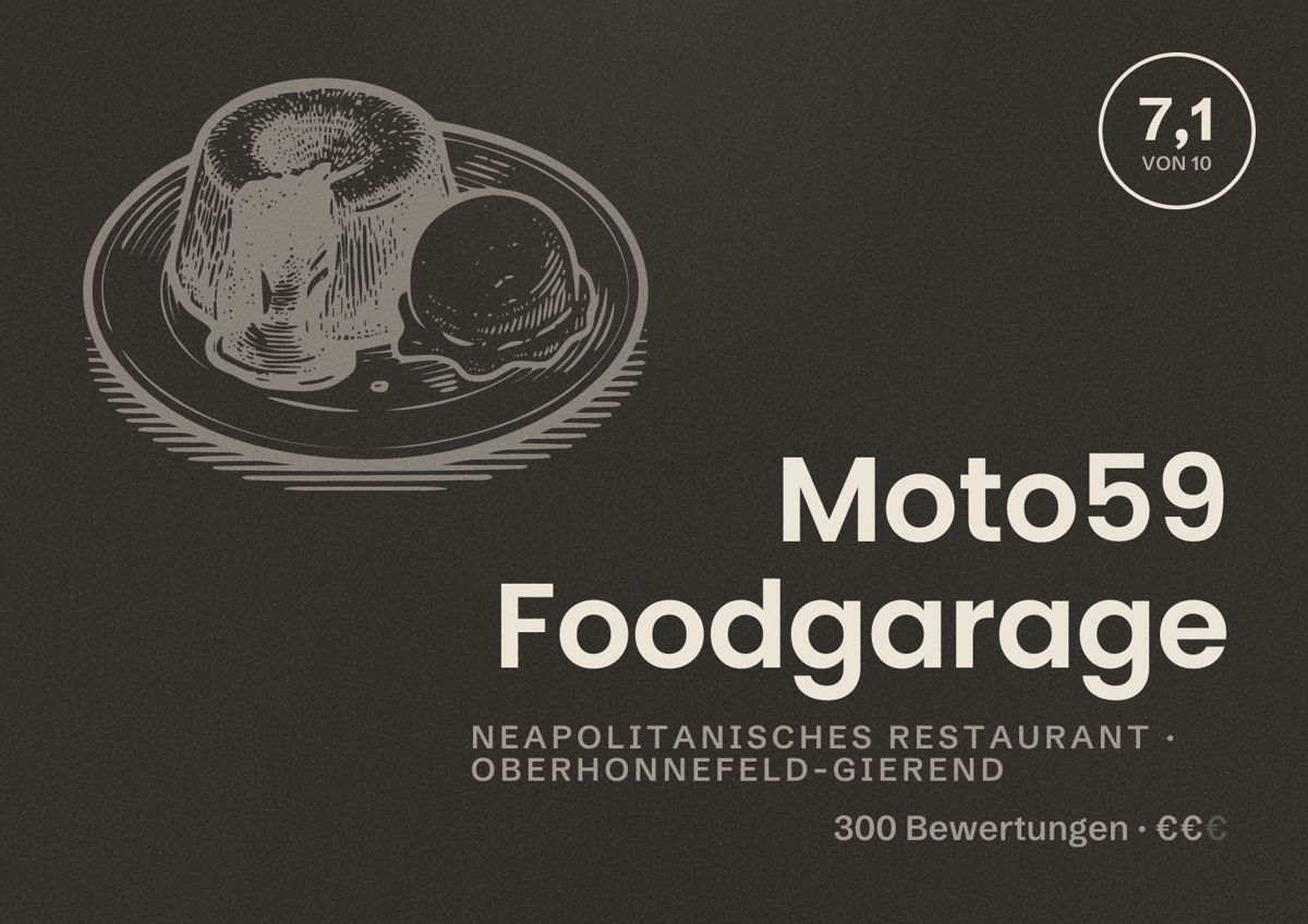 Illustriertes Poster von Moto59 Foodgarage, Neapolitanisches Restaurant in Oberhonnefeld-Gierend: Bewertung 7,1 von 10 aus 300 Bewertungen, Preisniveau €€