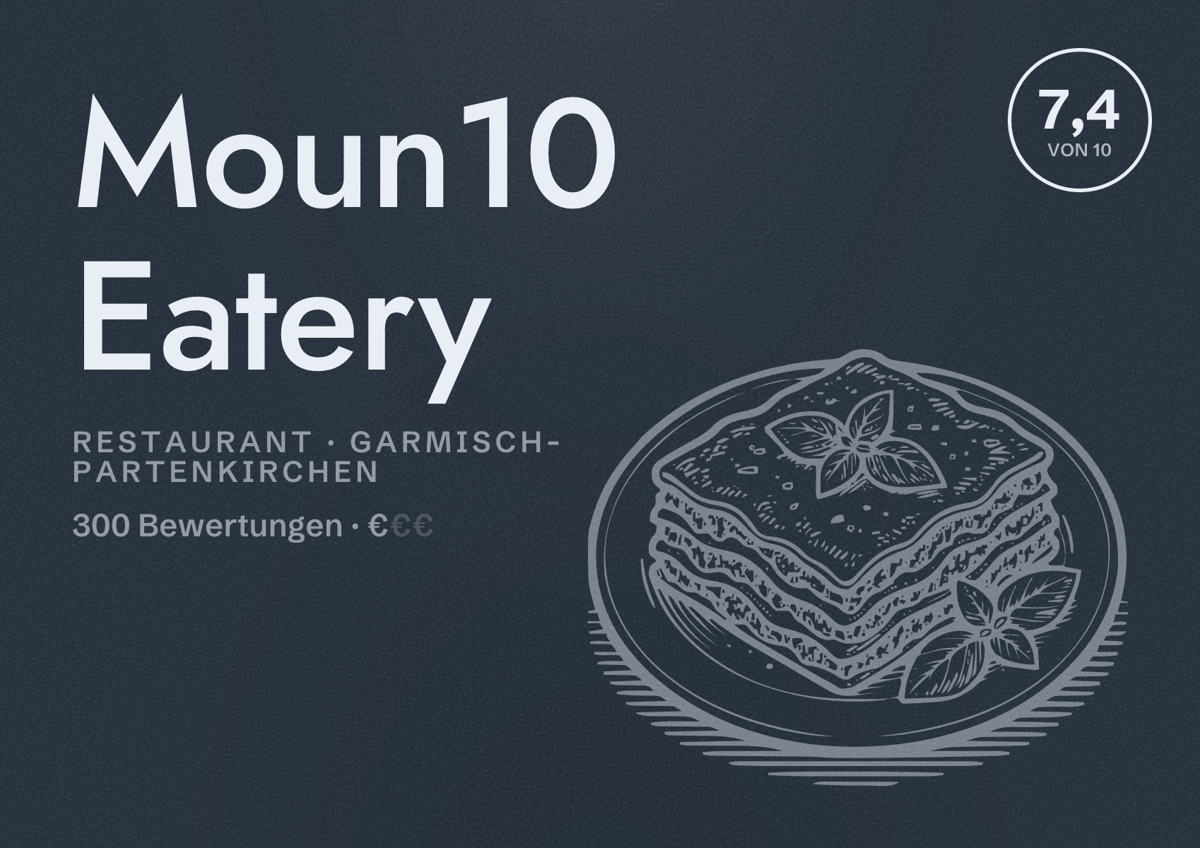Illustriertes Poster von Moun10 Eatery, Restaurant in Garmisch-Partenkirchen: Bewertung 7,4 von 10 aus 300 Bewertungen, Preisniveau €