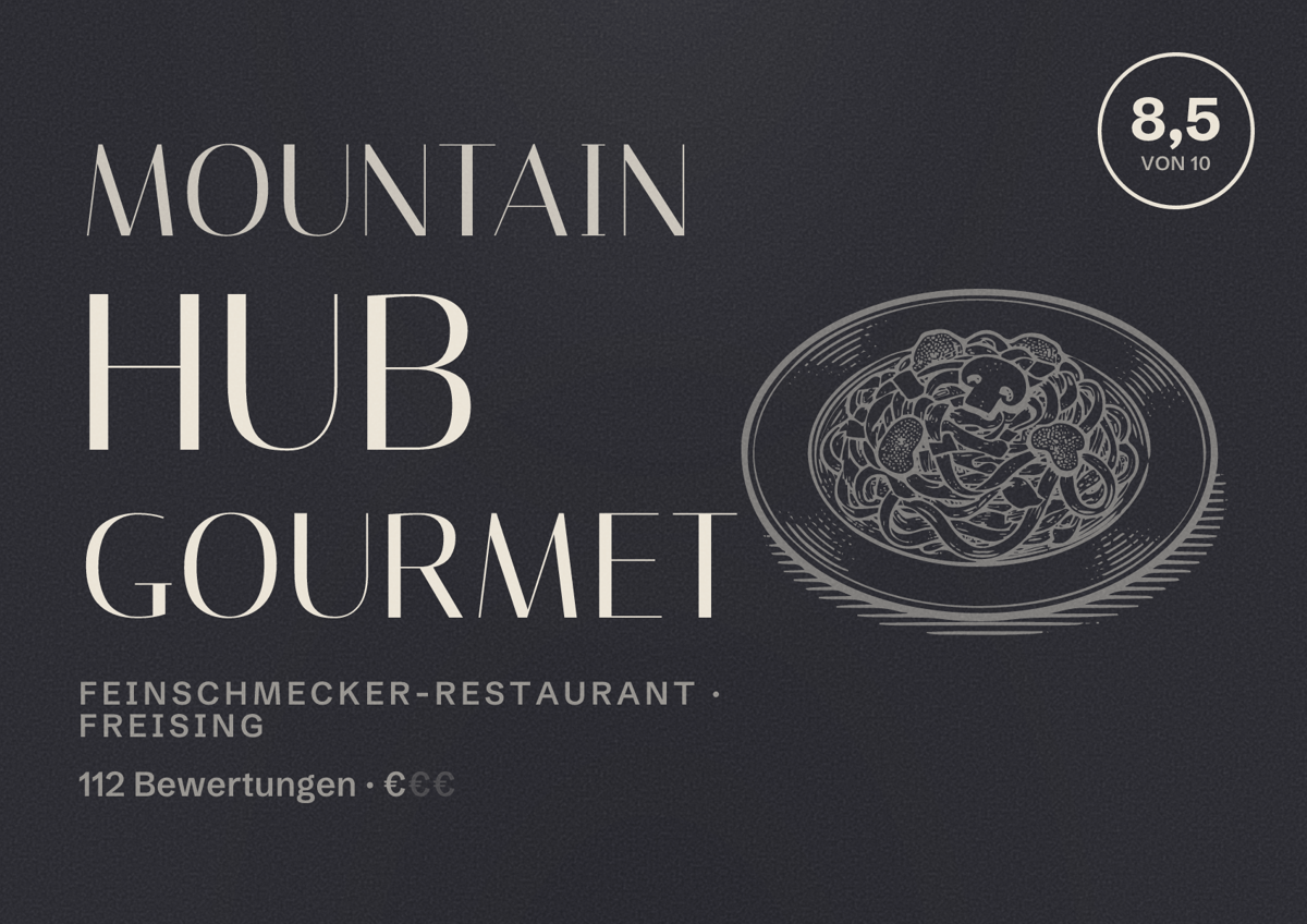 Illustriertes Poster von Mountain Hub Gourmet, Feinschmecker-Restaurant in Freising: Bewertung 8,5 von 10 aus 112 Bewertungen, Preisniveau €