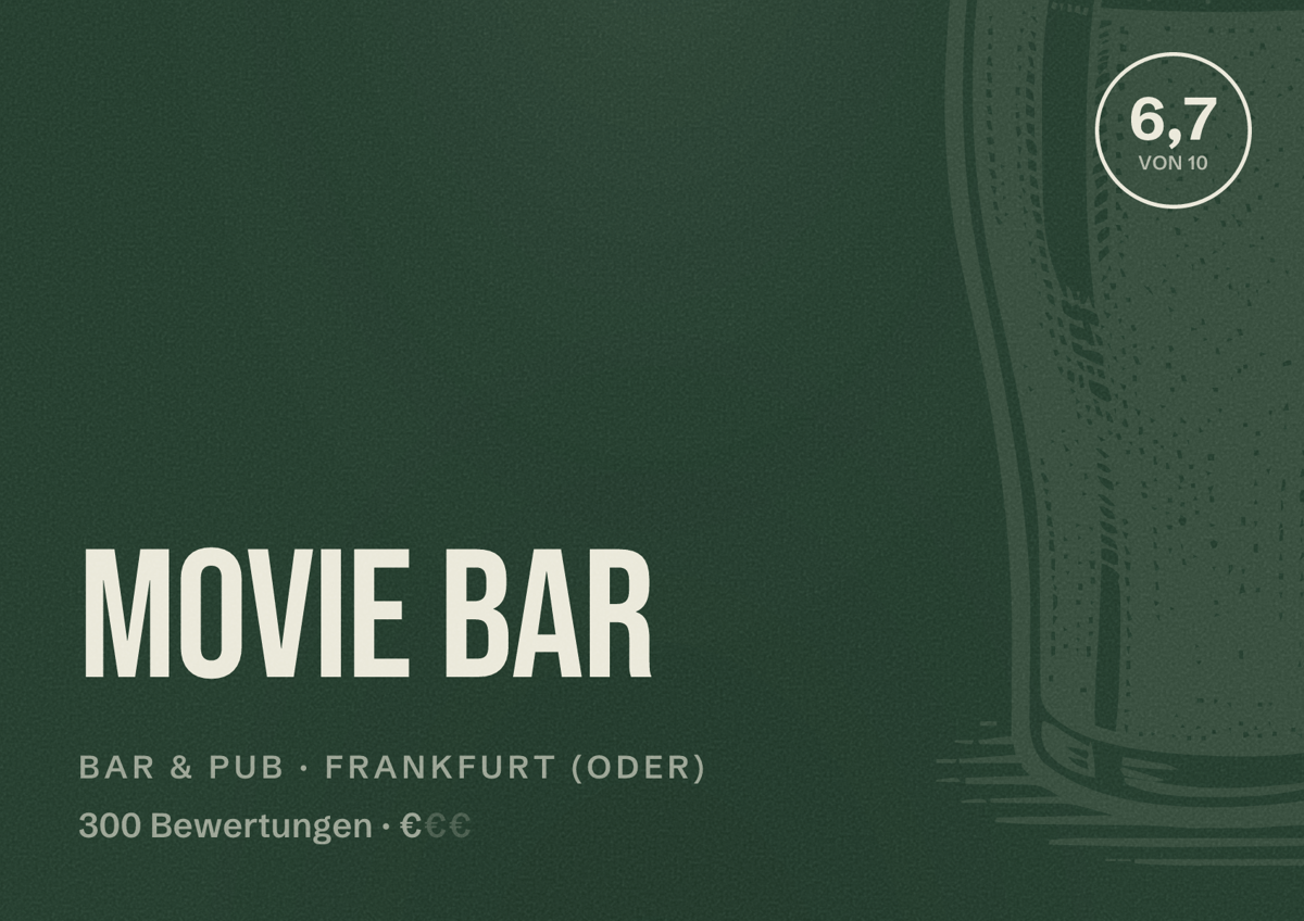 Illustriertes Poster von Movie Bar, Bar & Pub in Frankfurt (Oder): Bewertung 6,7 von 10 aus 300 Bewertungen, Preisniveau €