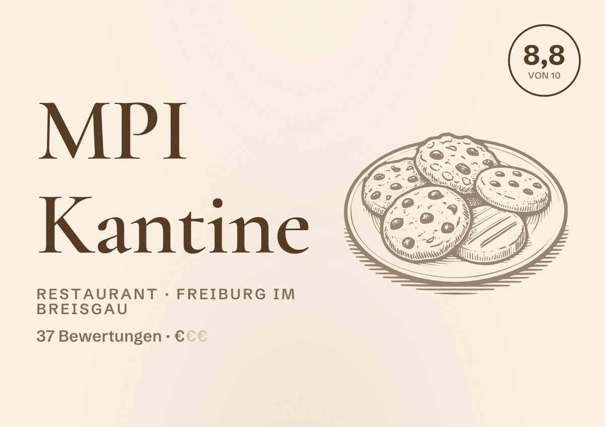 Illustriertes Poster von MPI Kantine, Restaurant in Freiburg im Breisgau: Bewertung 8,8 von 10 aus 37 Bewertungen, Preisniveau €