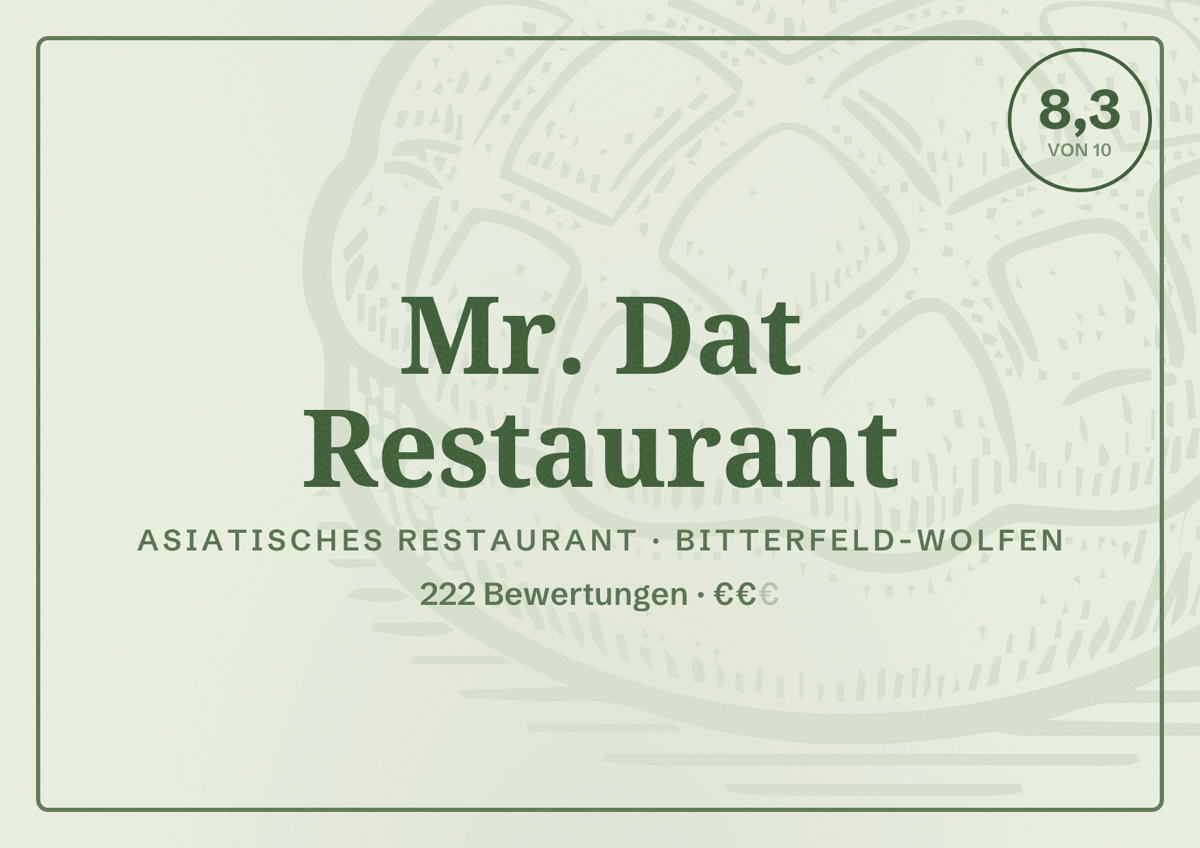 Illustriertes Poster von Mr. Dat Restaurant, Asiatisches Restaurant in Bitterfeld-Wolfen: Bewertung 8,3 von 10 aus 222 Bewertungen, Preisniveau €€