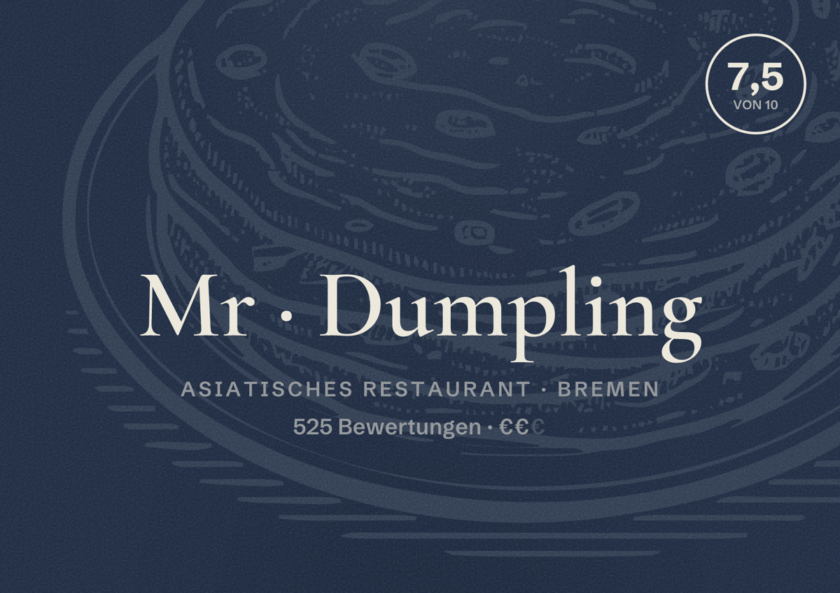 Illustriertes Poster von Mr Dumpling, Asiatisches Restaurant in Bremen: Bewertung 7,5 von 10 aus 525 Bewertungen, Preisniveau €€