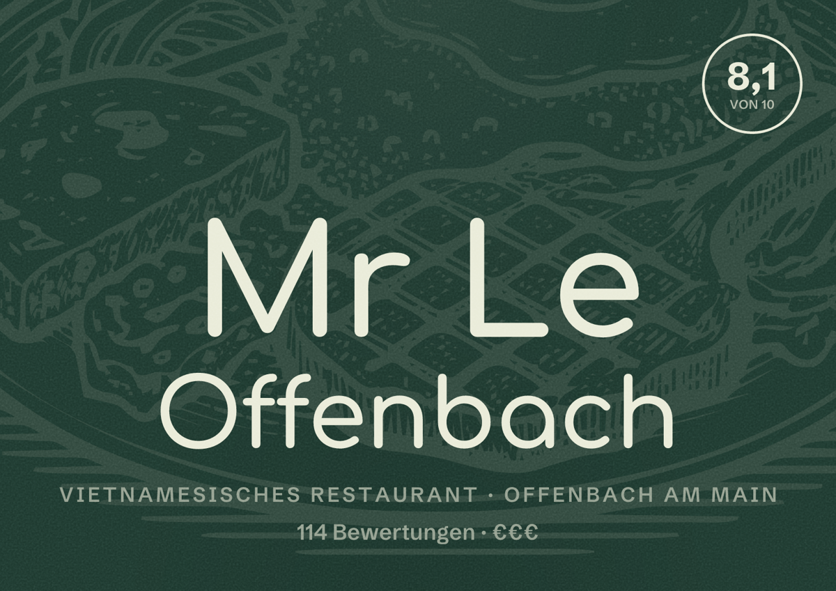Illustriertes Poster von Mr Le Offenbach, Vietnamesisches Restaurant in Offenbach am Main: Bewertung 8,1 von 10 aus 114 Bewertungen, Preisniveau €€€