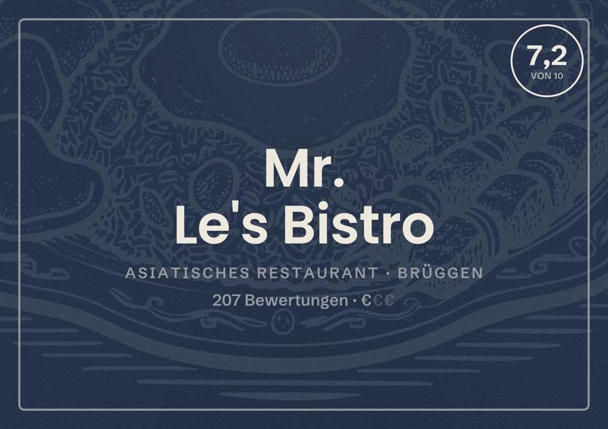 Illustriertes Poster von Mr. Le's Bistro, Asiatisches Restaurant in Brüggen: Bewertung 7,2 von 10 aus 207 Bewertungen, Preisniveau €