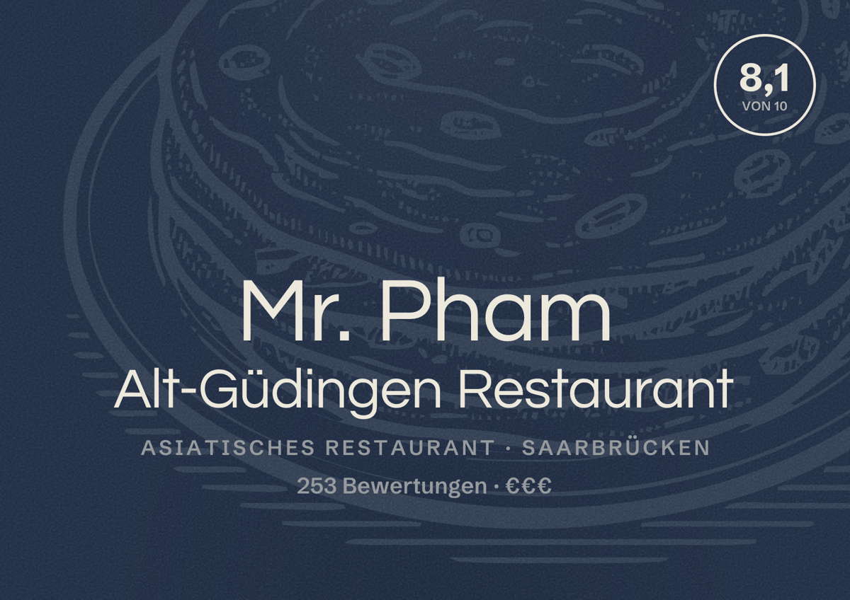 Illustriertes Poster von Mr. Pham Alt-Güdingen Restaurant, Asiatisches Restaurant in Saarbrücken: Bewertung 8,1 von 10 aus 253 Bewertungen, Preisniveau €€€