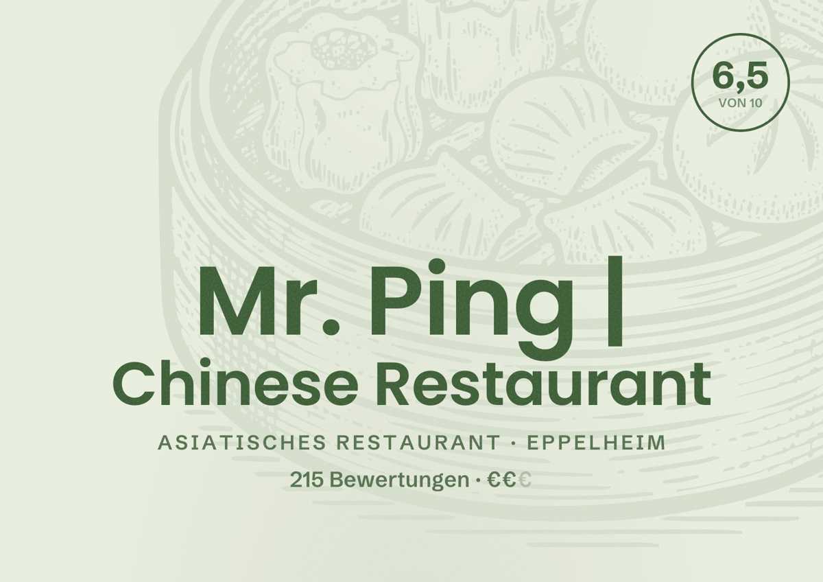 Illustriertes Poster von Mr. Ping | Chinese Restaurant, Asiatisches Restaurant in Eppelheim: Bewertung 6,5 von 10 aus 215 Bewertungen, Preisniveau €€