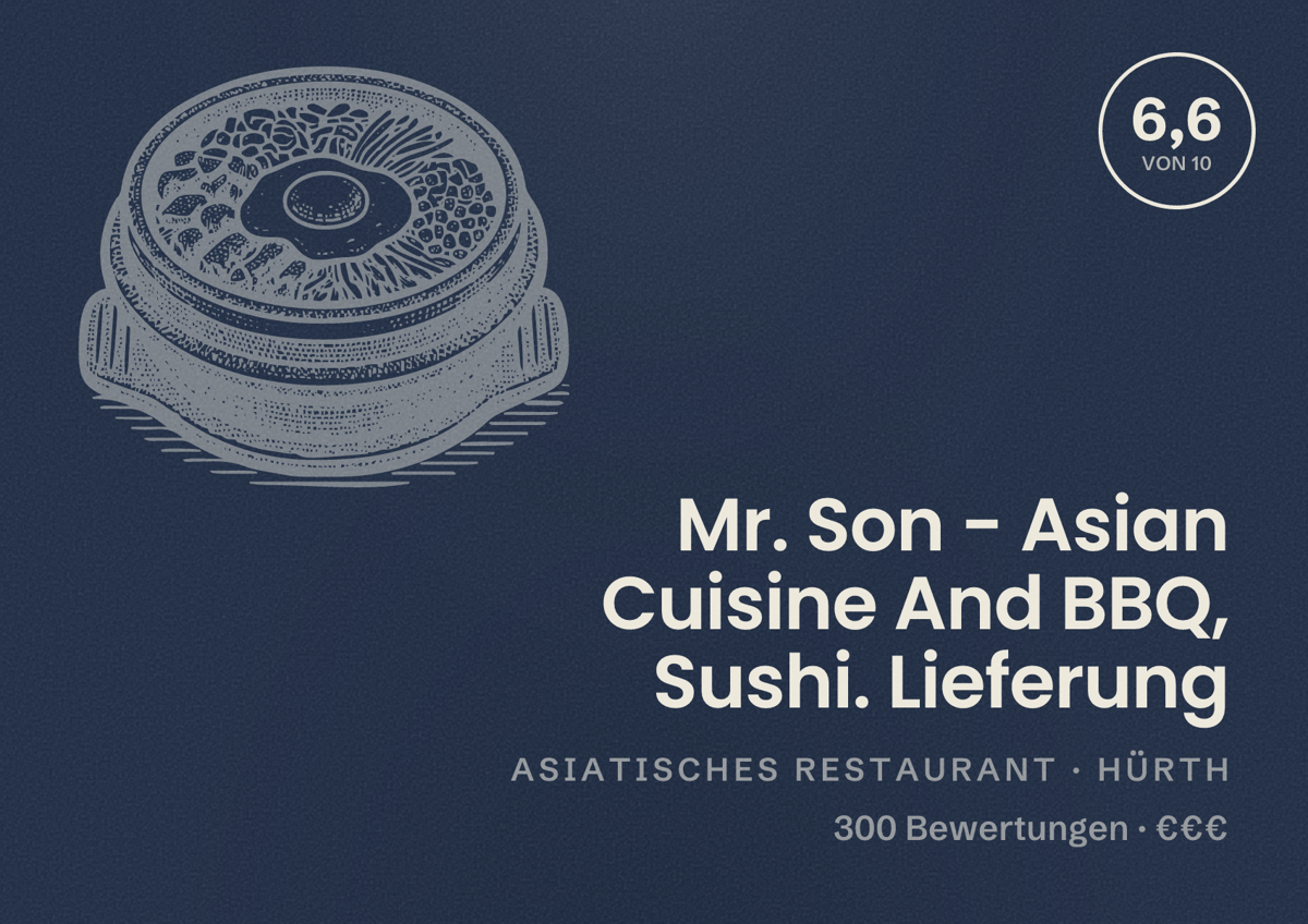 Illustriertes Poster von Mr. Son - Asian Cuisine And BBQ, Sushi. Lieferung, Asiatisches Restaurant in Hürth: Bewertung 6,6 von 10 aus 300 Bewertungen, Preisniveau €€€