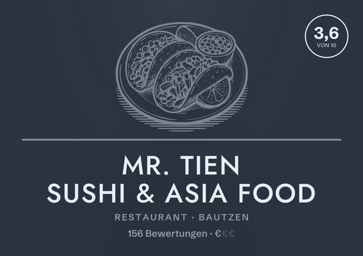 Illustriertes Poster von MR. TIEN SUSHI & ASIA FOOD, Restaurant in Bautzen: Bewertung 3,6 von 10 aus 156 Bewertungen, Preisniveau €
