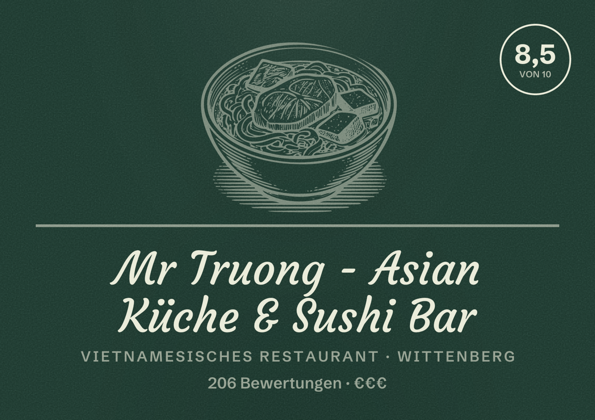 Illustriertes Poster von Mr Truong - Asian Küche & Sushi Bar, Vietnamesisches Restaurant in Wittenberg: Bewertung 8,5 von 10 aus 206 Bewertungen, Preisniveau €€€