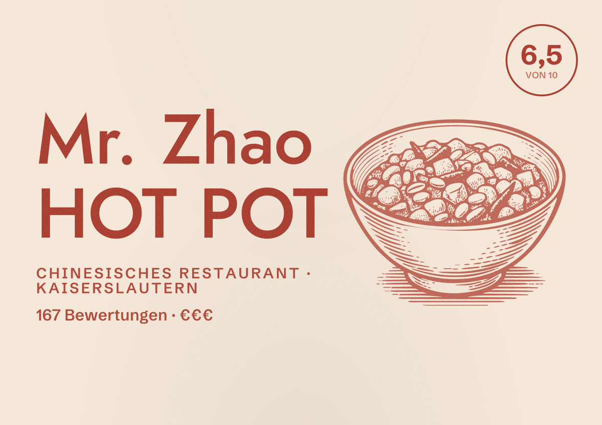 Illustriertes Poster von Mr. Zhao HOT POT, Chinesisches Restaurant in Kaiserslautern: Bewertung 6,5 von 10 aus 167 Bewertungen, Preisniveau €€€