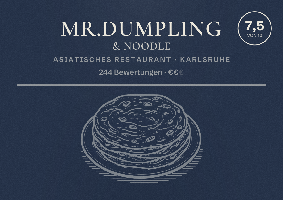 Illustriertes Poster von Mr.Dumpling & Noodle, Asiatisches Restaurant in Karlsruhe: Bewertung 7,5 von 10 aus 244 Bewertungen, Preisniveau €€