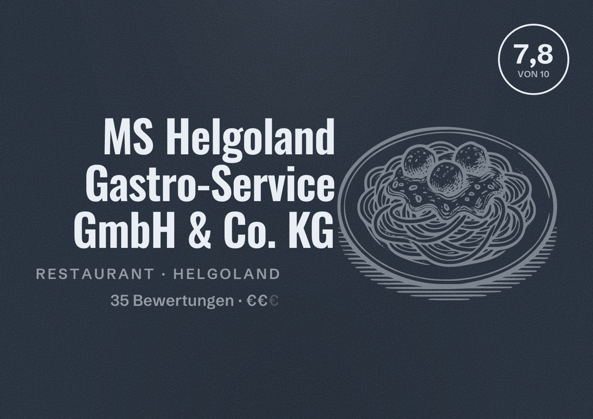 Illustriertes Poster von MS Helgoland Gastro-Service GmbH & Co. KG, Restaurant in Helgoland: Bewertung 7,8 von 10 aus 35 Bewertungen, Preisniveau €€