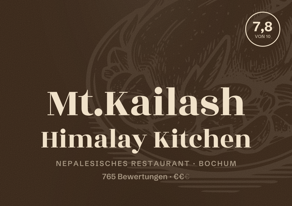 Illustriertes Poster von Mt.Kailash Himalay Kitchen, Nepalesisches Restaurant in Bochum: Bewertung 7,8 von 10 aus 765 Bewertungen, Preisniveau €€