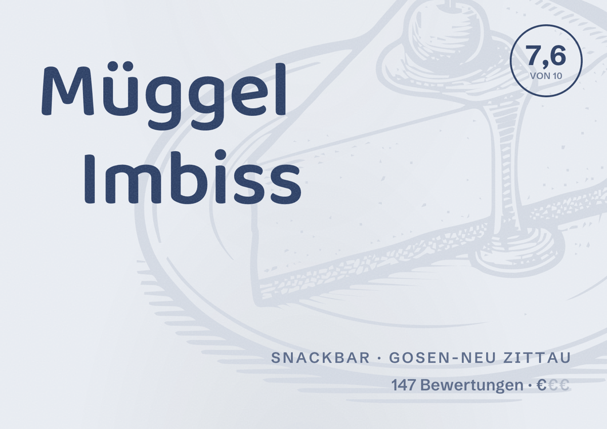 Illustriertes Poster von Müggel Imbiss, Snackbar in Gosen-Neu Zittau: Bewertung 7,6 von 10 aus 147 Bewertungen, Preisniveau €