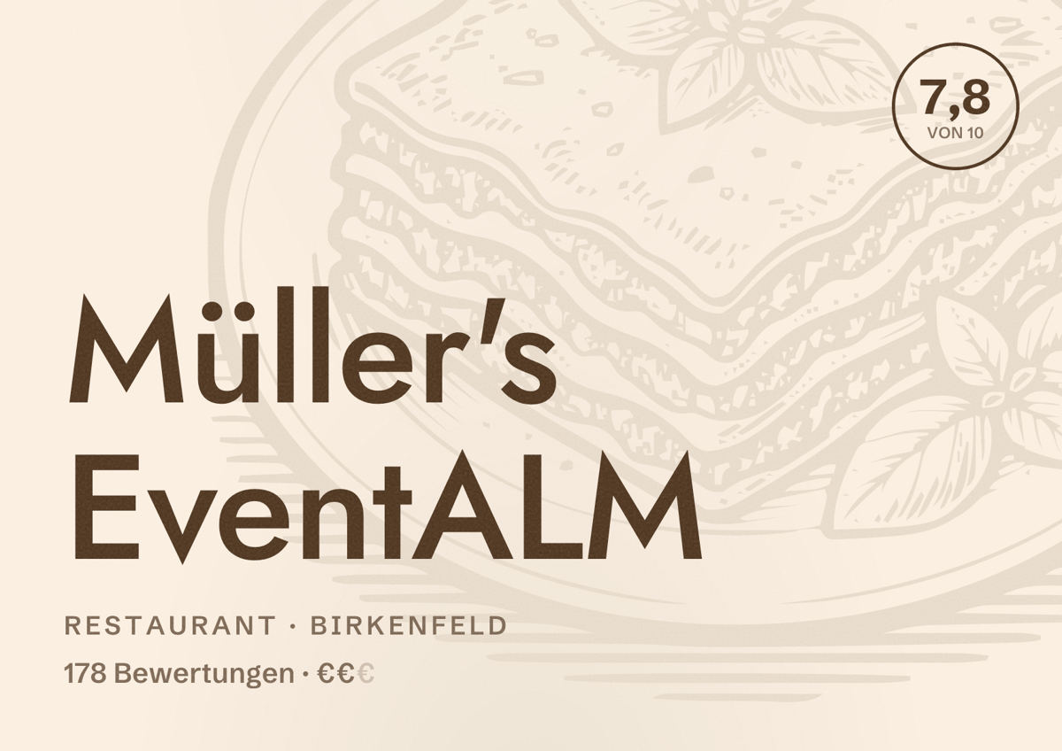 Illustriertes Poster von Müller's EventALM, Restaurant in Birkenfeld: Bewertung 7,8 von 10 aus 178 Bewertungen, Preisniveau €€
