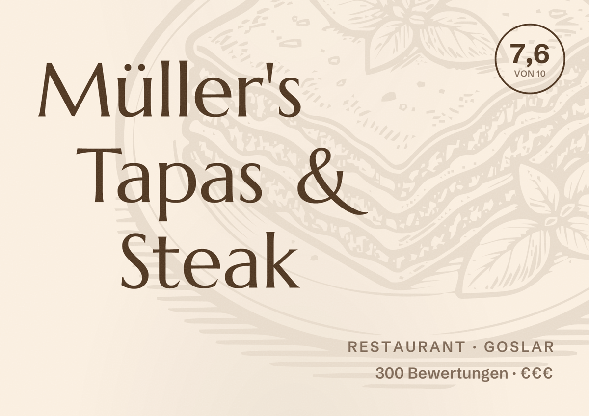 Illustriertes Poster von Müller's Tapas & Steak, Restaurant in Goslar: Bewertung 7,6 von 10 aus 300 Bewertungen, Preisniveau €€€
