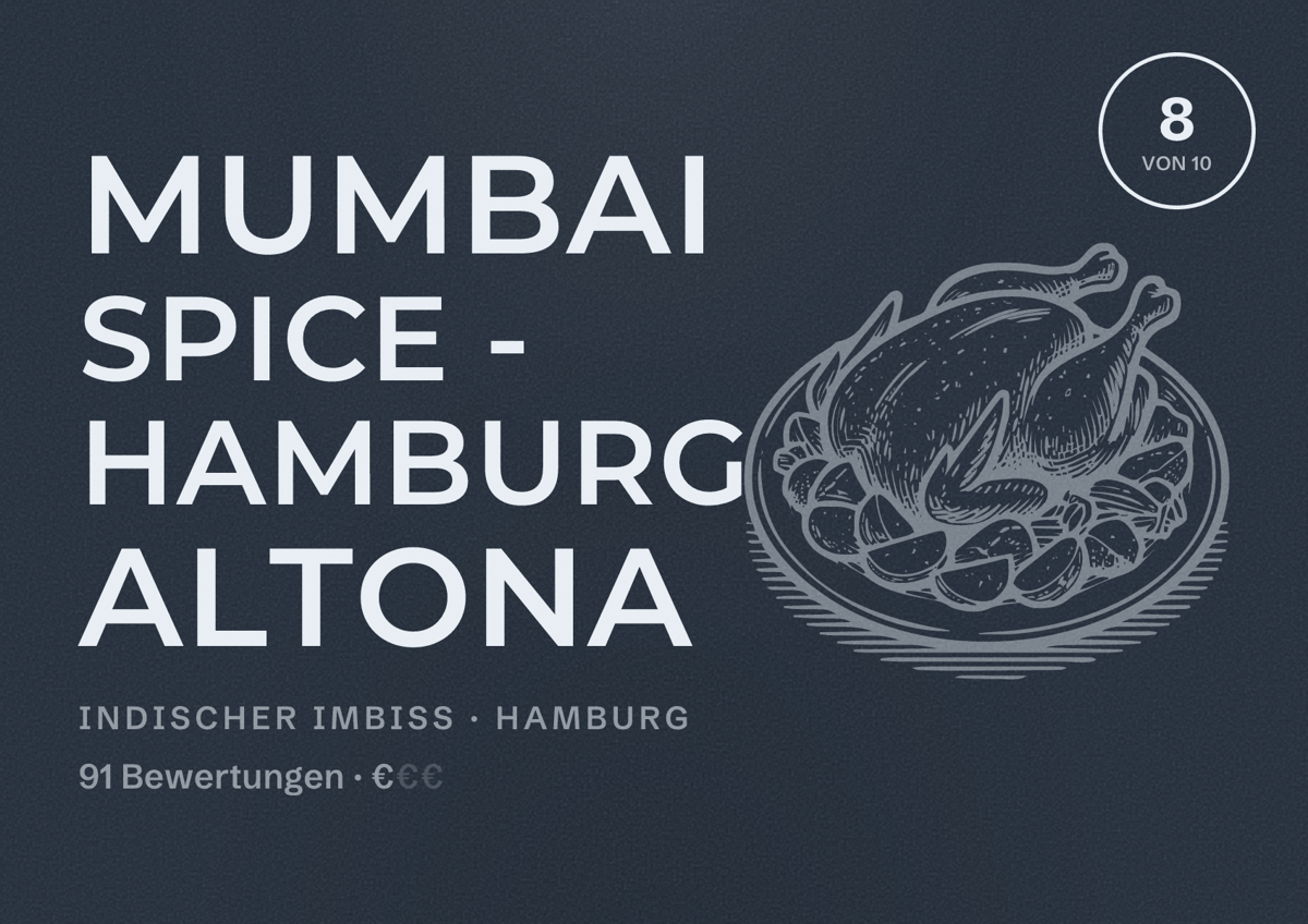Illustriertes Poster von Mumbai Spice - Hamburg Altona, Indischer Imbiss in Hamburg: Bewertung 8,0 von 10 aus 91 Bewertungen, Preisniveau €