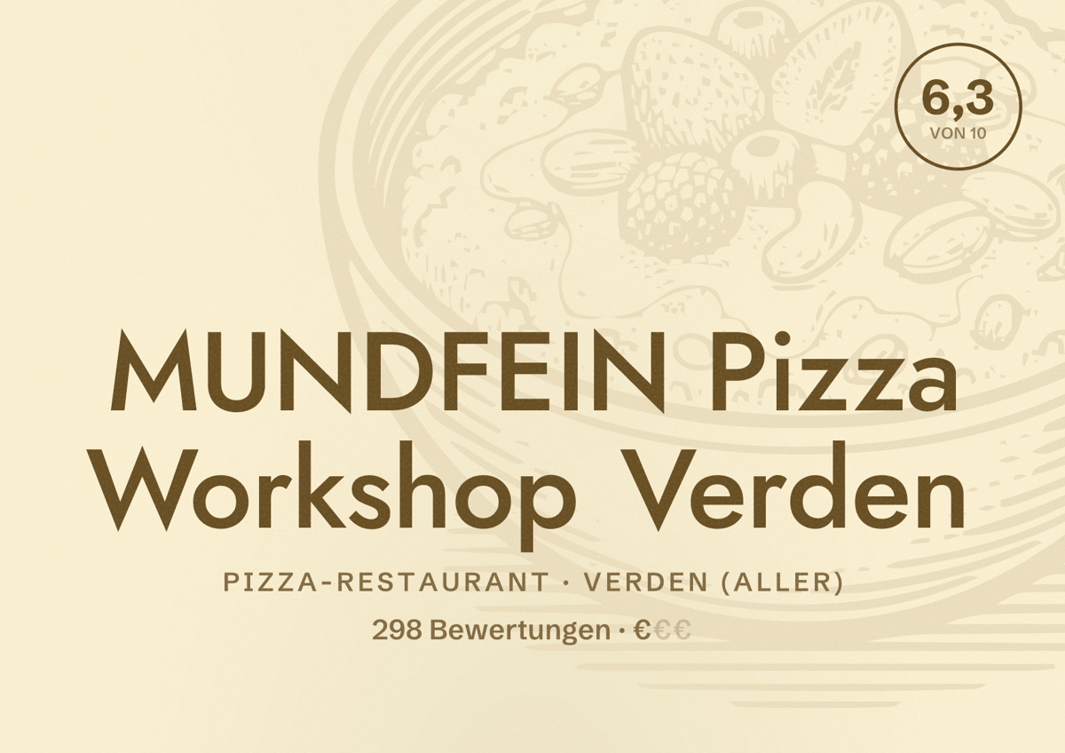 Illustriertes Poster von MUNDFEIN Pizza Workshop Verden, Pizza-Restaurant in Verden (Aller): Bewertung 6,3 von 10 aus 298 Bewertungen, Preisniveau €