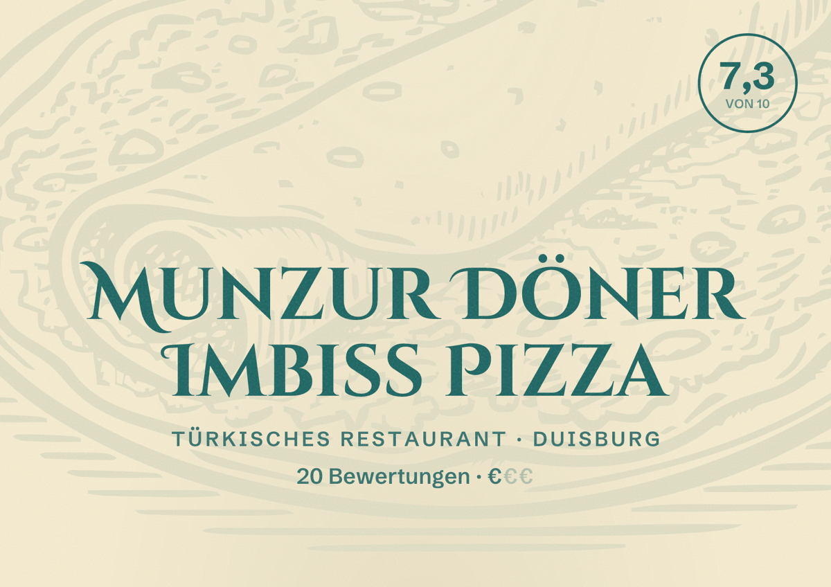 Illustriertes Poster von Munzur Döner Imbiss Pizza, Türkisches Restaurant in Duisburg: Bewertung 7,3 von 10 aus 20 Bewertungen, Preisniveau €