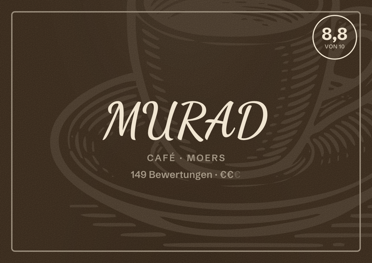 Illustriertes Poster von MURAD, Café in Moers: Bewertung 8,8 von 10 aus 149 Bewertungen, Preisniveau €€