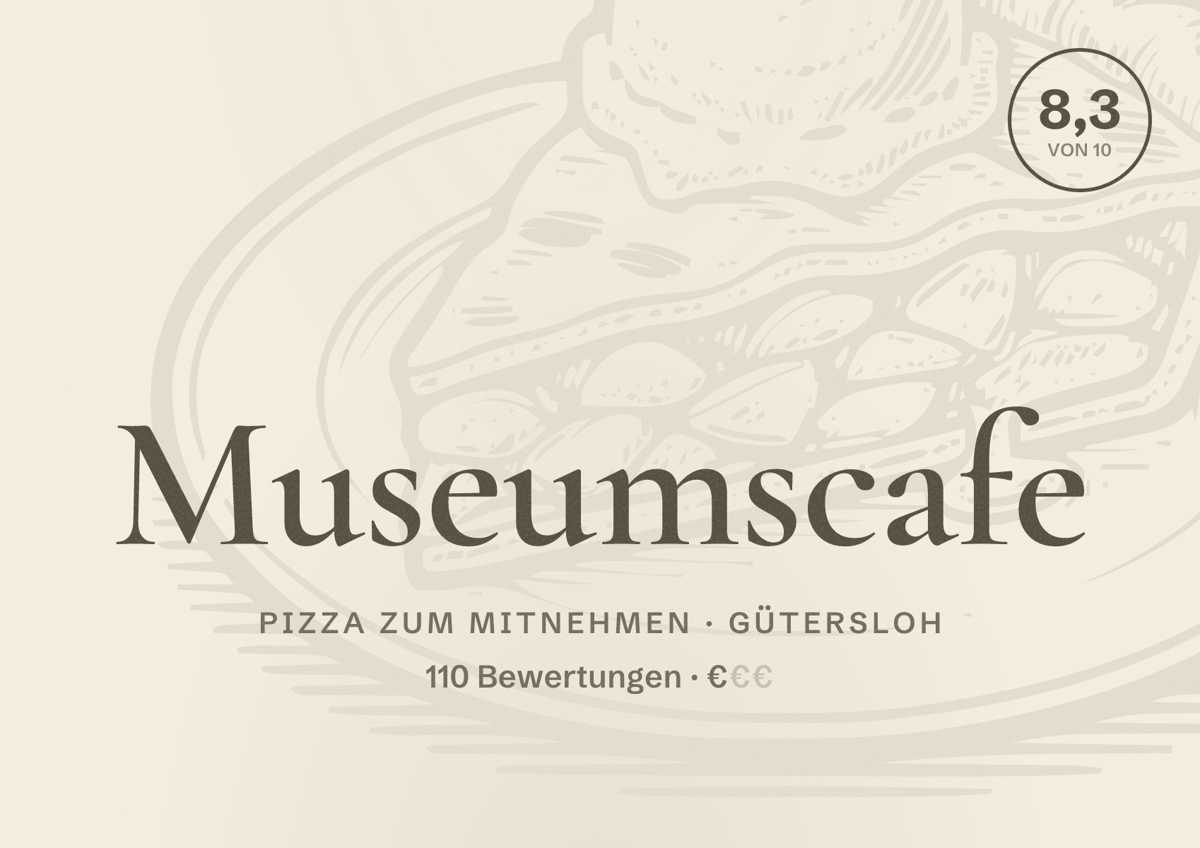 Illustriertes Poster von Museumscafe, Pizza zum Mitnehmen in Gütersloh: Bewertung 8,3 von 10 aus 110 Bewertungen, Preisniveau €