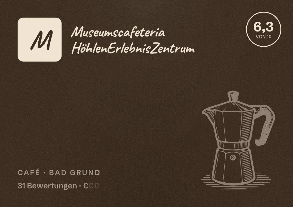 Illustriertes Poster von Museumscafeteria HöhlenErlebnisZentrum, Café in Bad Grund: Bewertung 6,3 von 10 aus 31 Bewertungen, Preisniveau €