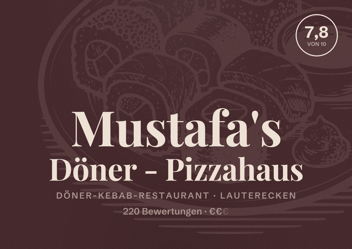 Illustriertes Poster von Mustafa's Döner - Pizzahaus, Döner-Kebab-Restaurant in Lauterecken: Bewertung 7,8 von 10 aus 220 Bewertungen, Preisniveau €€
