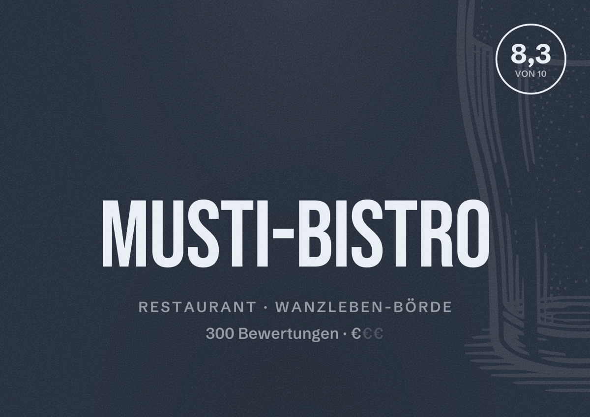 Illustriertes Poster von Musti-Bistro, Restaurant in Wanzleben-Börde: Bewertung 8,3 von 10 aus 300 Bewertungen, Preisniveau €