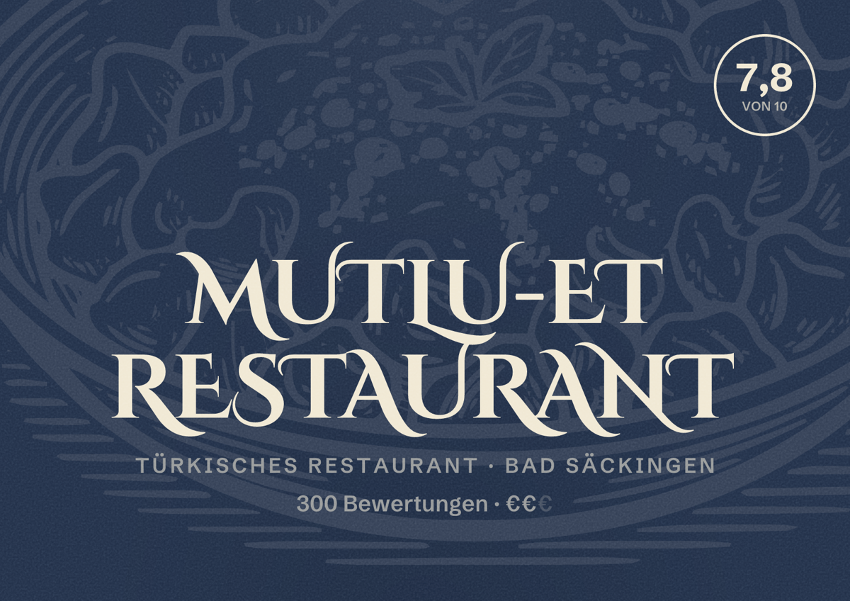 Illustriertes Poster von Mutlu-Et Restaurant, Türkisches Restaurant in Bad Säckingen: Bewertung 7,8 von 10 aus 300 Bewertungen, Preisniveau €€