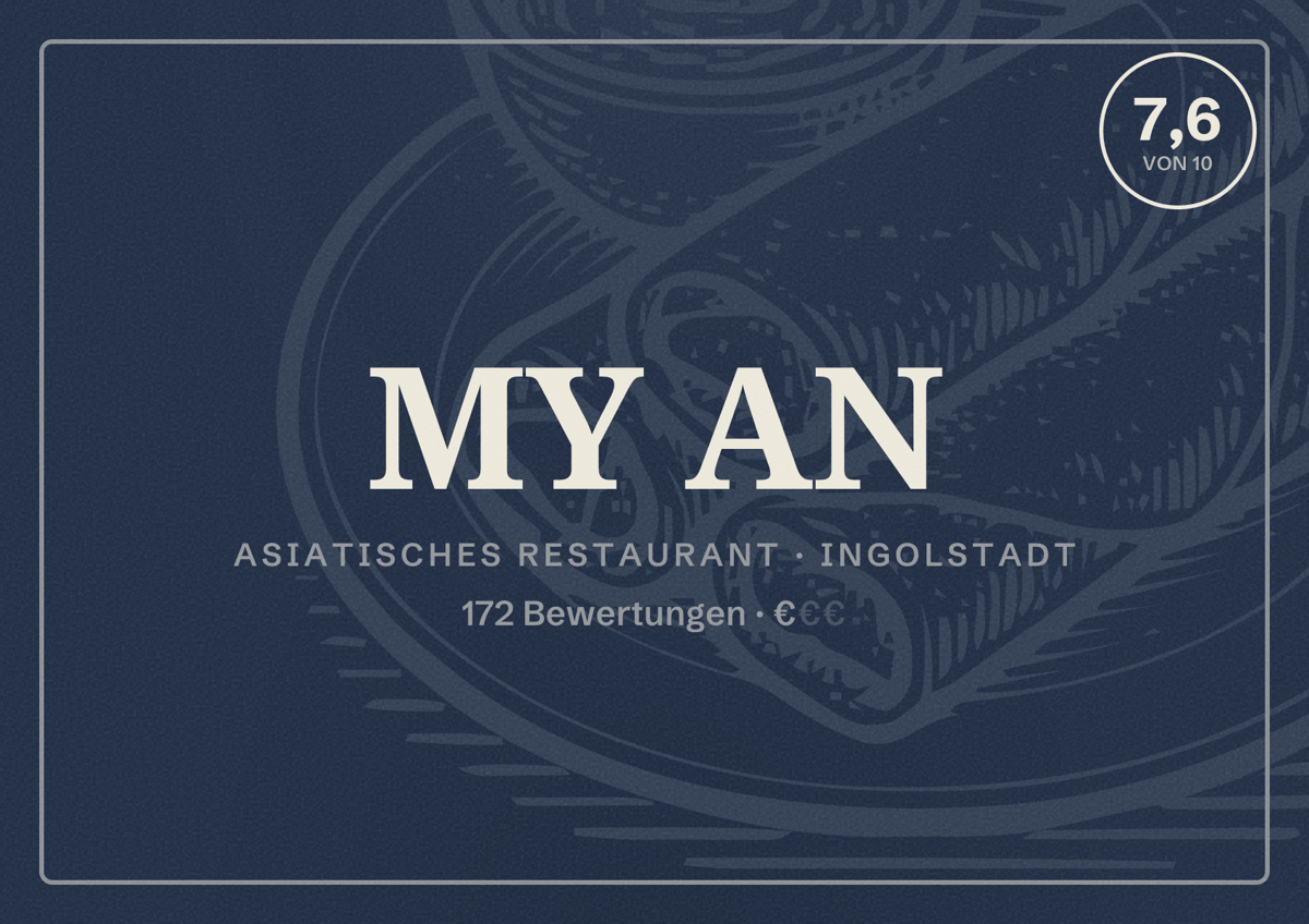 Illustriertes Poster von MY AN, Asiatisches Restaurant in Ingolstadt: Bewertung 7,6 von 10 aus 172 Bewertungen, Preisniveau €