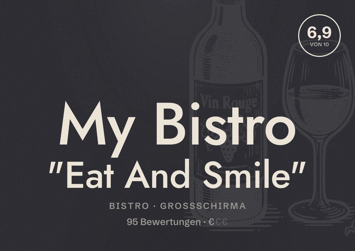Illustriertes Poster von My Bistro "Eat And Smile", Bistro in Großschirma: Bewertung 6,9 von 10 aus 95 Bewertungen, Preisniveau €