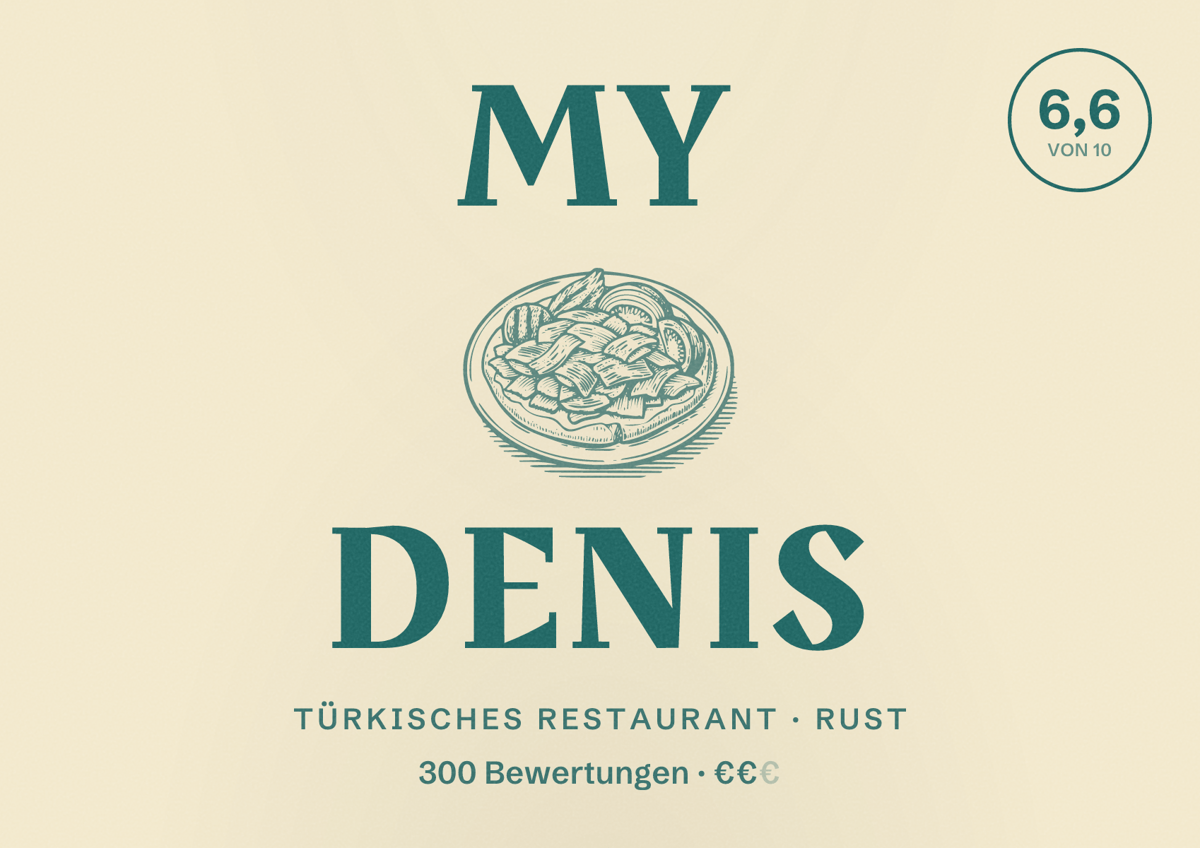Illustriertes Poster von My Denis, Türkisches Restaurant in Rust: Bewertung 6,6 von 10 aus 300 Bewertungen, Preisniveau €€