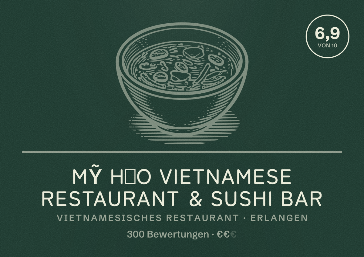 Illustriertes Poster von MỸ HẢO Vietnamese Restaurant & Sushi Bar, Vietnamesisches Restaurant in Erlangen: Bewertung 6,9 von 10 aus 300 Bewertungen, Preisniveau €€