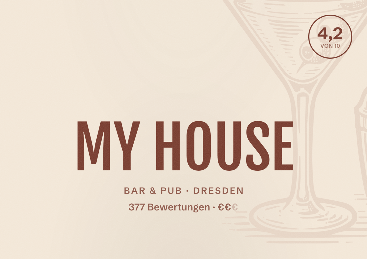 Illustriertes Poster von MY HOUSE, Bar & Pub in Dresden: Gästebewertung 4,2 von 10 aus 377 Bewertungen