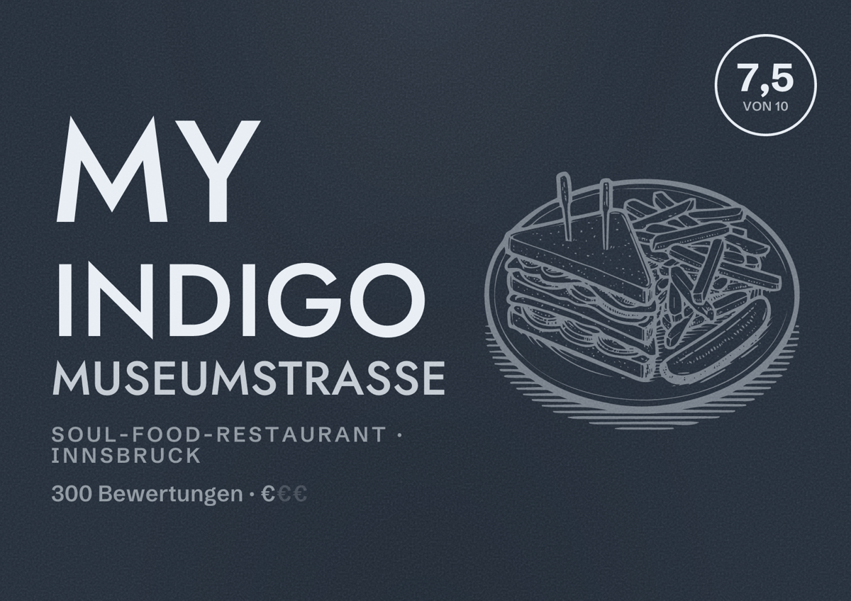 Illustriertes Poster von my Indigo Museumstrasse, Soul-Food-Restaurant in Innsbruck: Bewertung 7,5 von 10 aus 300 Bewertungen, Preisniveau €