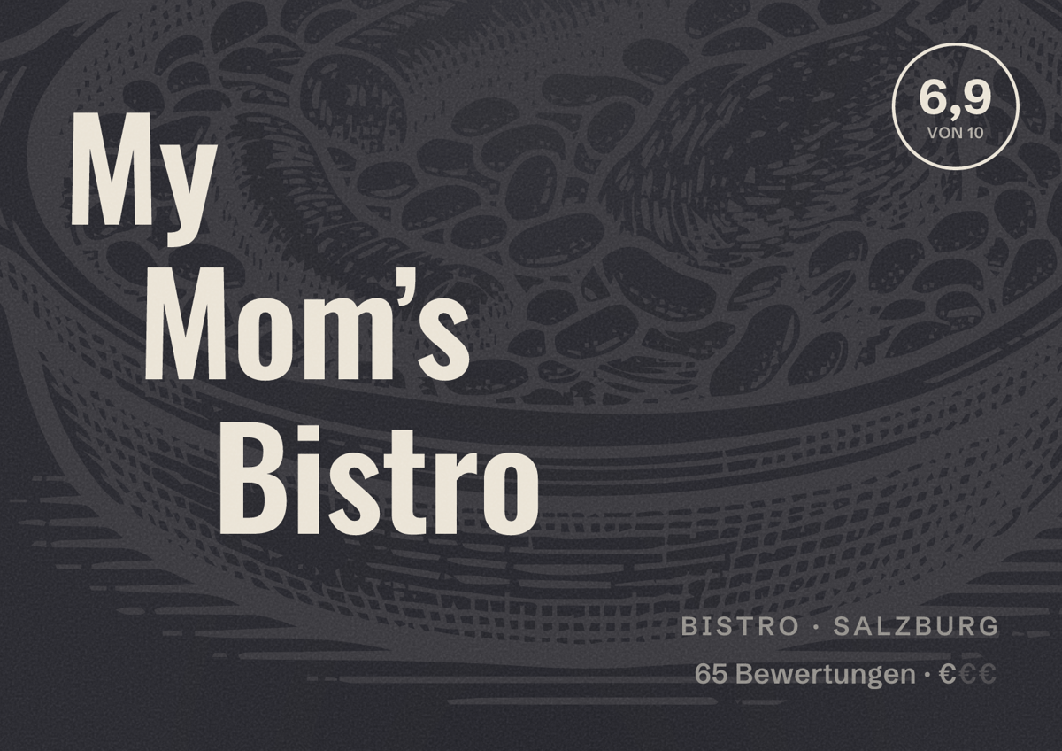 Illustriertes Poster von My Mom’s Bistro, Bistro in Salzburg: Bewertung 6,9 von 10 aus 65 Bewertungen, Preisniveau €