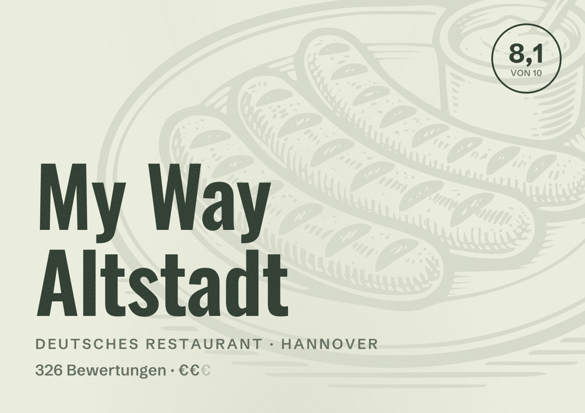 Illustriertes Poster von My Way Altstadt, Deutsches Restaurant in Hannover: Bewertung 8,1 von 10 aus 326 Bewertungen, Preisniveau €€