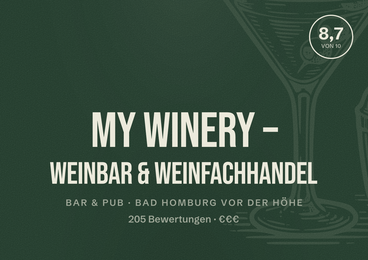 Illustriertes Poster von My Winery – Weinbar & Weinfachhandel, Bar & Pub in Bad Homburg vor der Höhe: Bewertung 8,7 von 10 aus 205 Bewertungen, Preisniveau €€€
