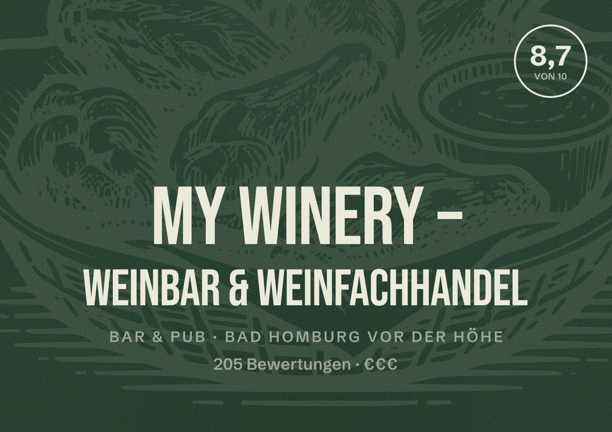 Illustriertes Poster von My Winery – Weinbar & Weinfachhandel, Bar & Pub in Bad Homburg vor der Höhe: Bewertung 8,7 von 10 aus 205 Bewertungen, Preisniveau €€€
