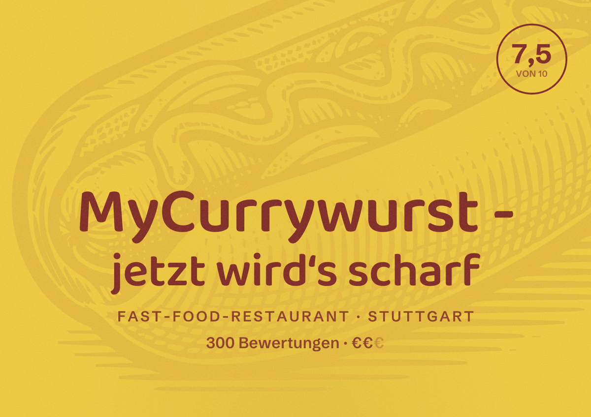Illustriertes Poster von MyCurrywurst - jetzt wird‘s scharf, Fast-Food-Restaurant in Stuttgart: Bewertung 7,5 von 10 aus 300 Bewertungen, Preisniveau €€
