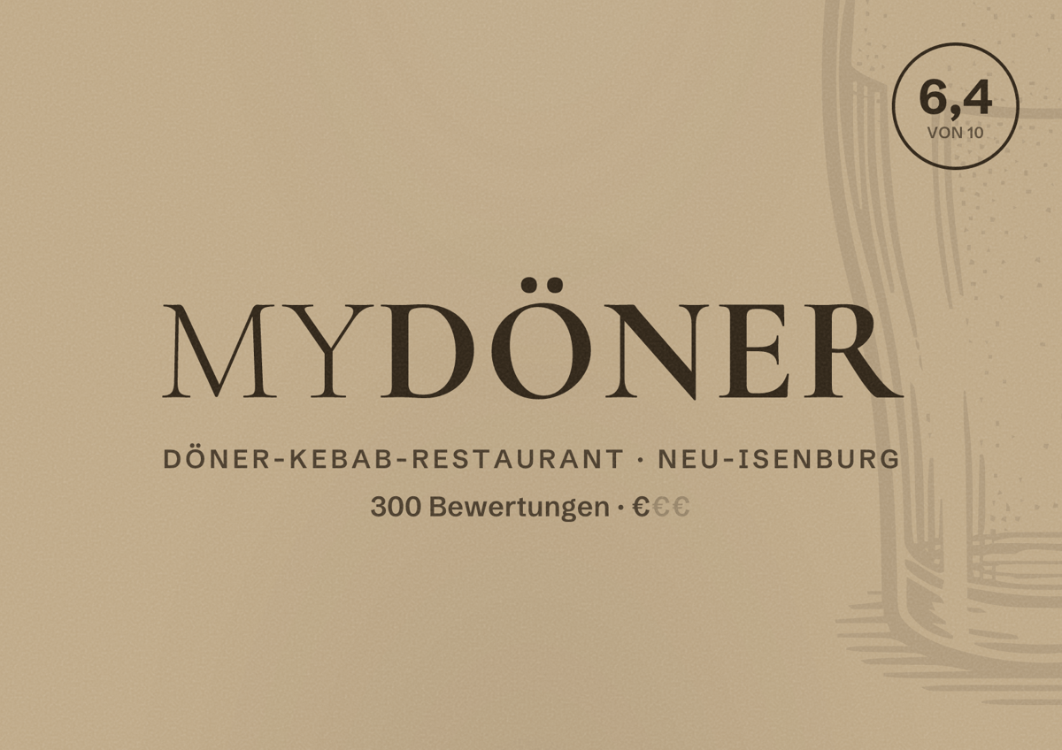 Illustriertes Poster von MyDöner, Döner-Kebab-Restaurant in Neu-Isenburg: Bewertung 6,4 von 10 aus 300 Bewertungen, Preisniveau €