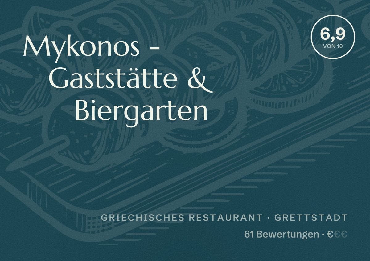 Illustriertes Poster von Mykonos - Gaststätte & Biergarten, Griechisches Restaurant in Grettstadt: Bewertung 6,9 von 10 aus 61 Bewertungen, Preisniveau €