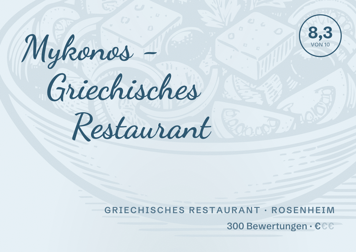 Illustriertes Poster von Mykonos - Griechisches Restaurant, Griechisches Restaurant in Rosenheim: Bewertung 8,3 von 10 aus 300 Bewertungen, Preisniveau €