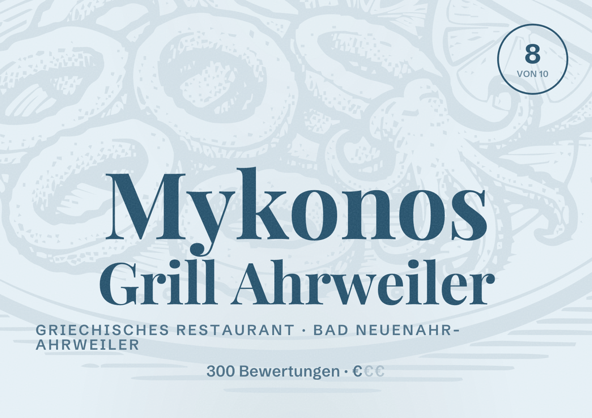 Illustriertes Poster von Mykonos Grill Ahrweiler, Griechisches Restaurant in Bad Neuenahr-Ahrweiler: Bewertung 8 von 10 aus 300 Bewertungen, Preisniveau €