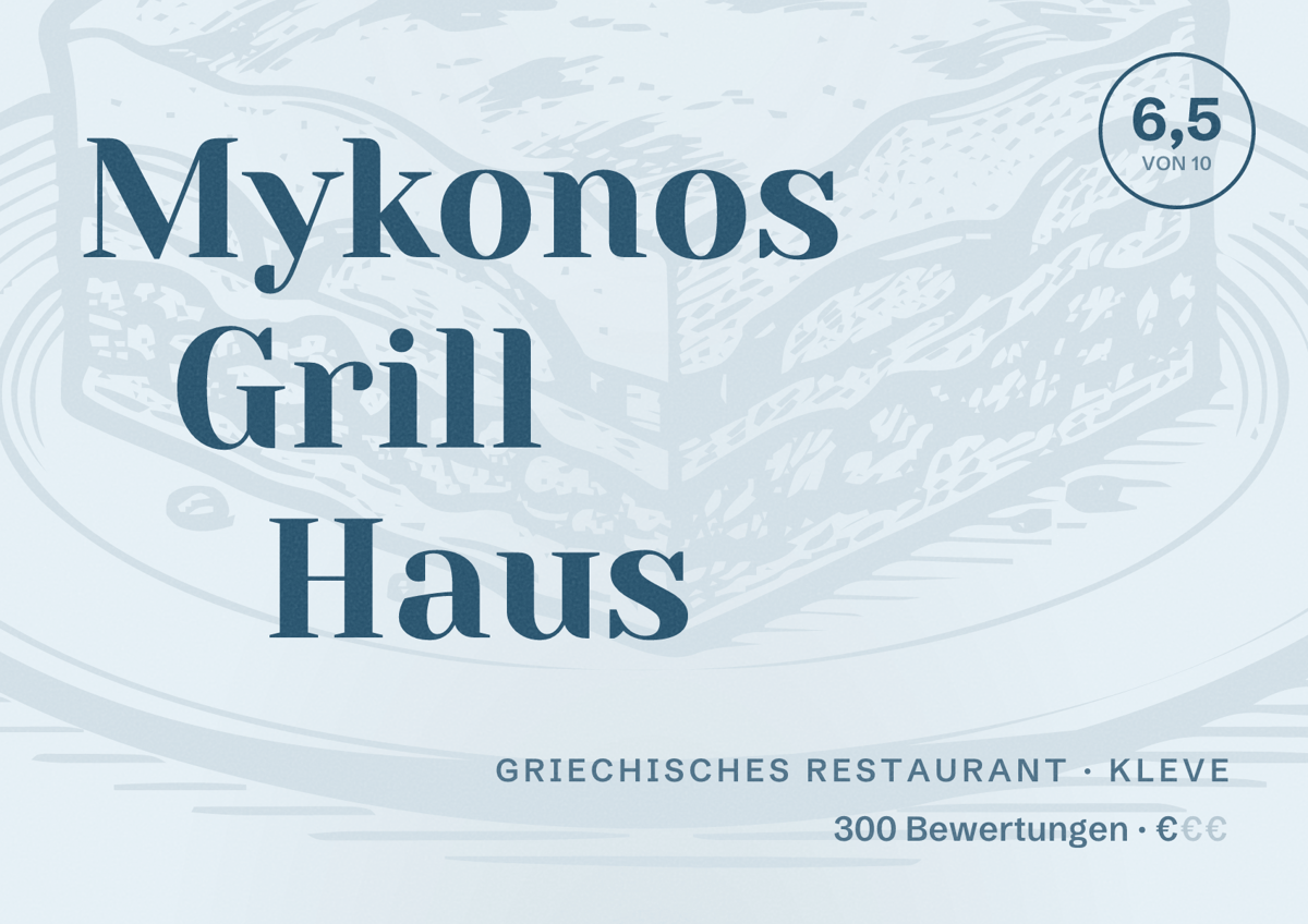 Illustriertes Poster von Mykonos Grill Haus, Griechisches Restaurant in Kleve: Bewertung 6,5 von 10 aus 300 Bewertungen, Preisniveau €