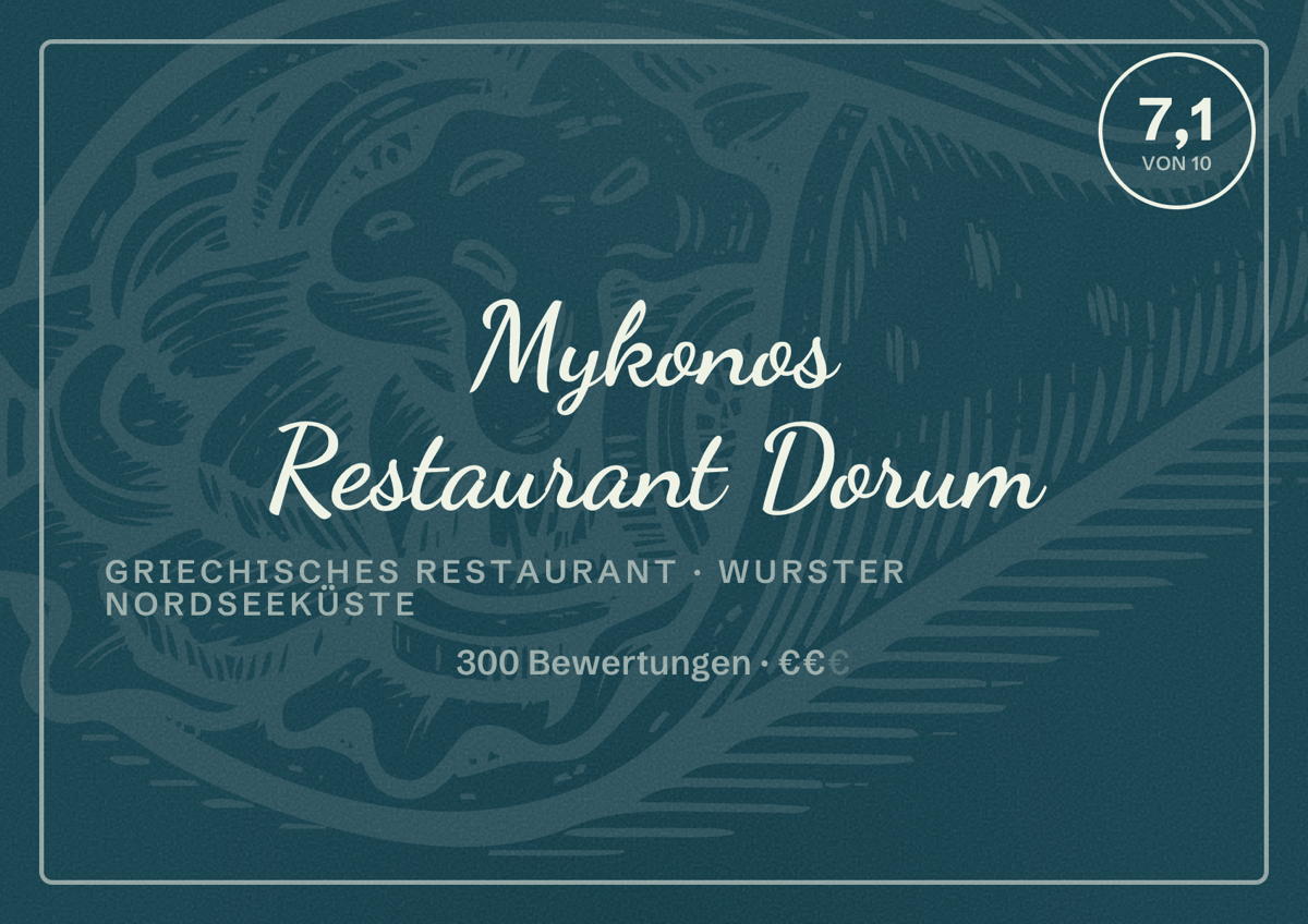 Illustriertes Poster von Mykonos Restaurant Dorum, Griechisches Restaurant in Wurster Nordseeküste: Bewertung 7,1 von 10 aus 300 Bewertungen, Preisniveau €€