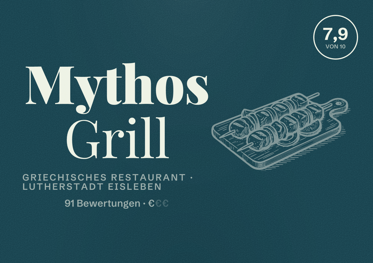 Illustriertes Poster von Mythos Grill, Griechisches Restaurant in Lutherstadt Eisleben: Bewertung 7,9 von 10 aus 91 Bewertungen, Preisniveau €